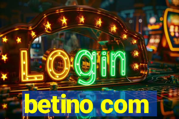 betino com